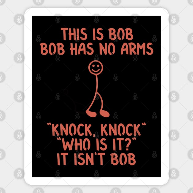 This is Bob Funny Sarcastic Stick Figure Quote for Meme and Joke Lovers Magnet by RickandMorty